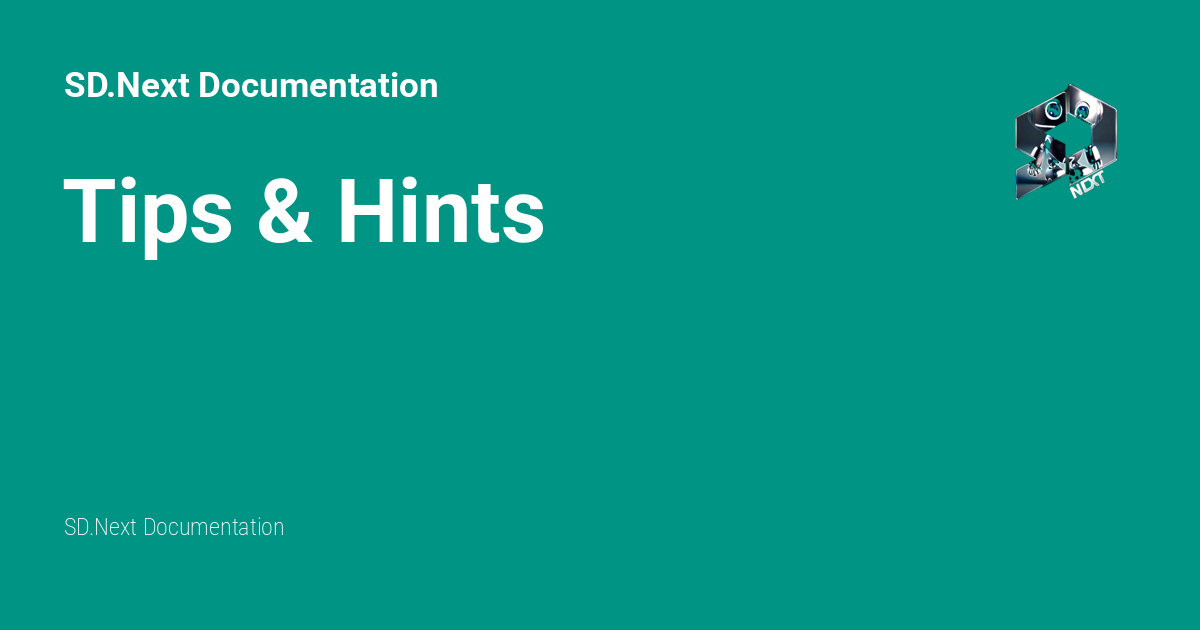 Tips & Hints - SD.Next Documentation