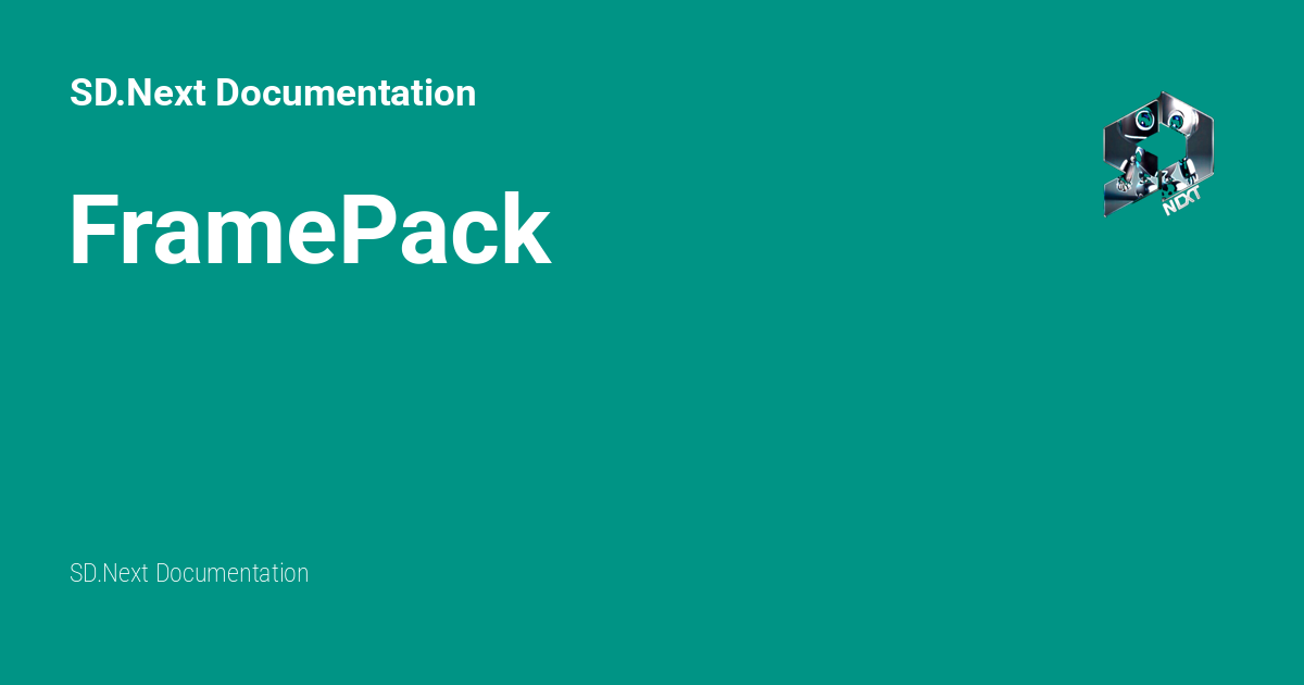 FramePack - SD.Next Documentation