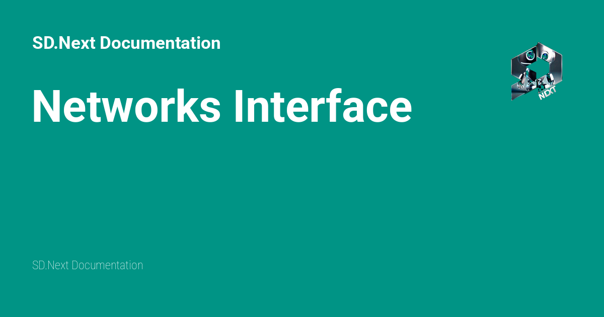Networks Interface - SD.Next Documentation