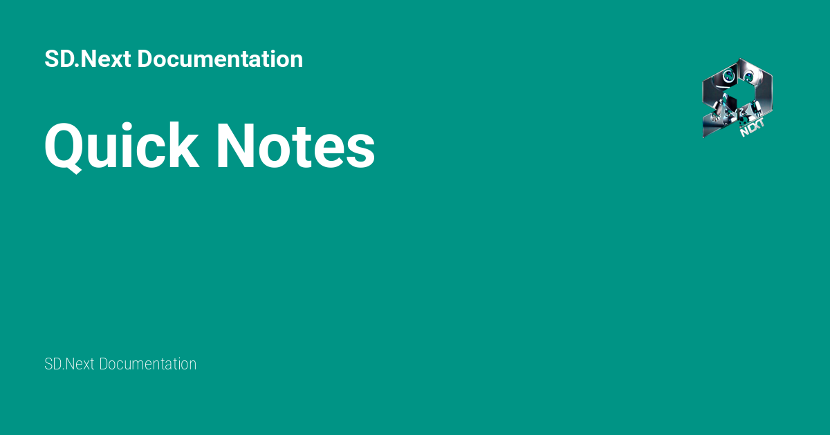 Quick Notes - SD.Next Documentation
