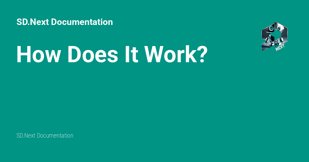 How Does It Work? - SD.Next Documentation