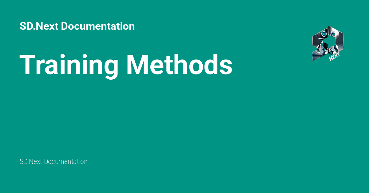 Training Methods - SD.Next Documentation