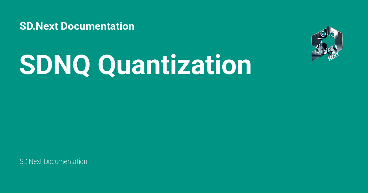SDNQ Quantization - SD.Next Documentation