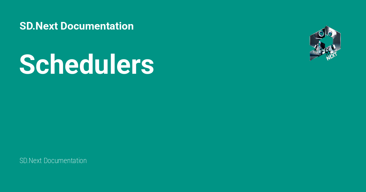 Schedulers - SD.Next Documentation